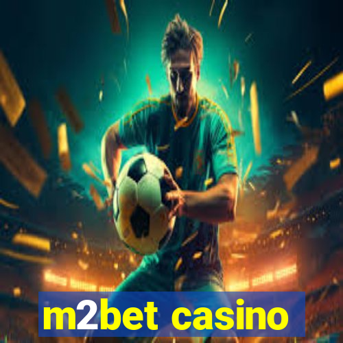 m2bet casino